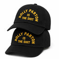 Dolly Parton Merch 2026 Dolly Parton Is The Shit Hat Embroidered Country Music Legend Memorial - Merchluma