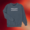 Pod Save America Merch 2026 Pod Save America Sweatshirt Politics Podcast Fan Clothing - Merchluma