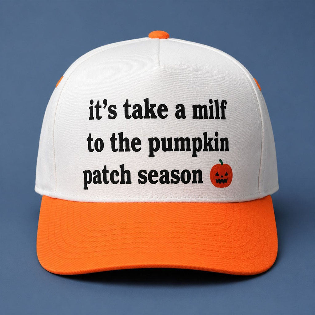 It's Take A Milf To Pumpkin Patch Season Hat Funny Halloween Hat Spooky Season Gift For Mom - Merchluma