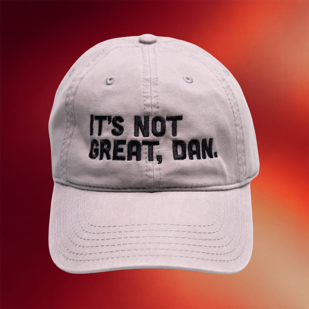 Pod Save America Merch 2026 It's Not Great Dan Hat Embroidered Politics Podcast Cap Gifts - Merchluma