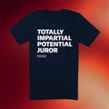 Pod Save America Merch 2026 Totally Impartial Potential Juror T-Shirt Crooked Shirt Gift Ideas - Merchluma