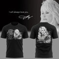 Dolly Parton I Will Always Love You Queen Of Country Shirt Dolly Parton Merch Memorial Gifts - Merchluma