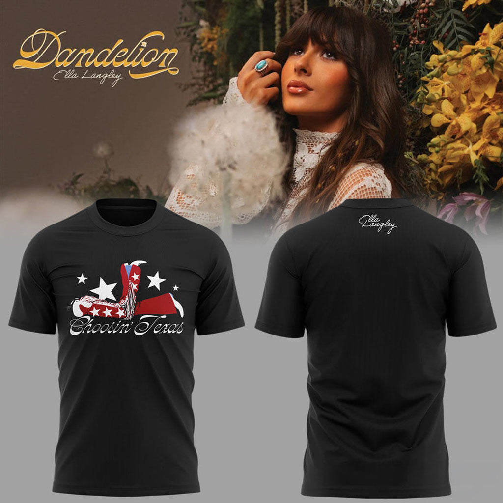 Ella Langley Dandelion Tour Choosin Texas T-Shirt Ella Langley Merch Gifts For Music Enthusiasts - Merchluma
