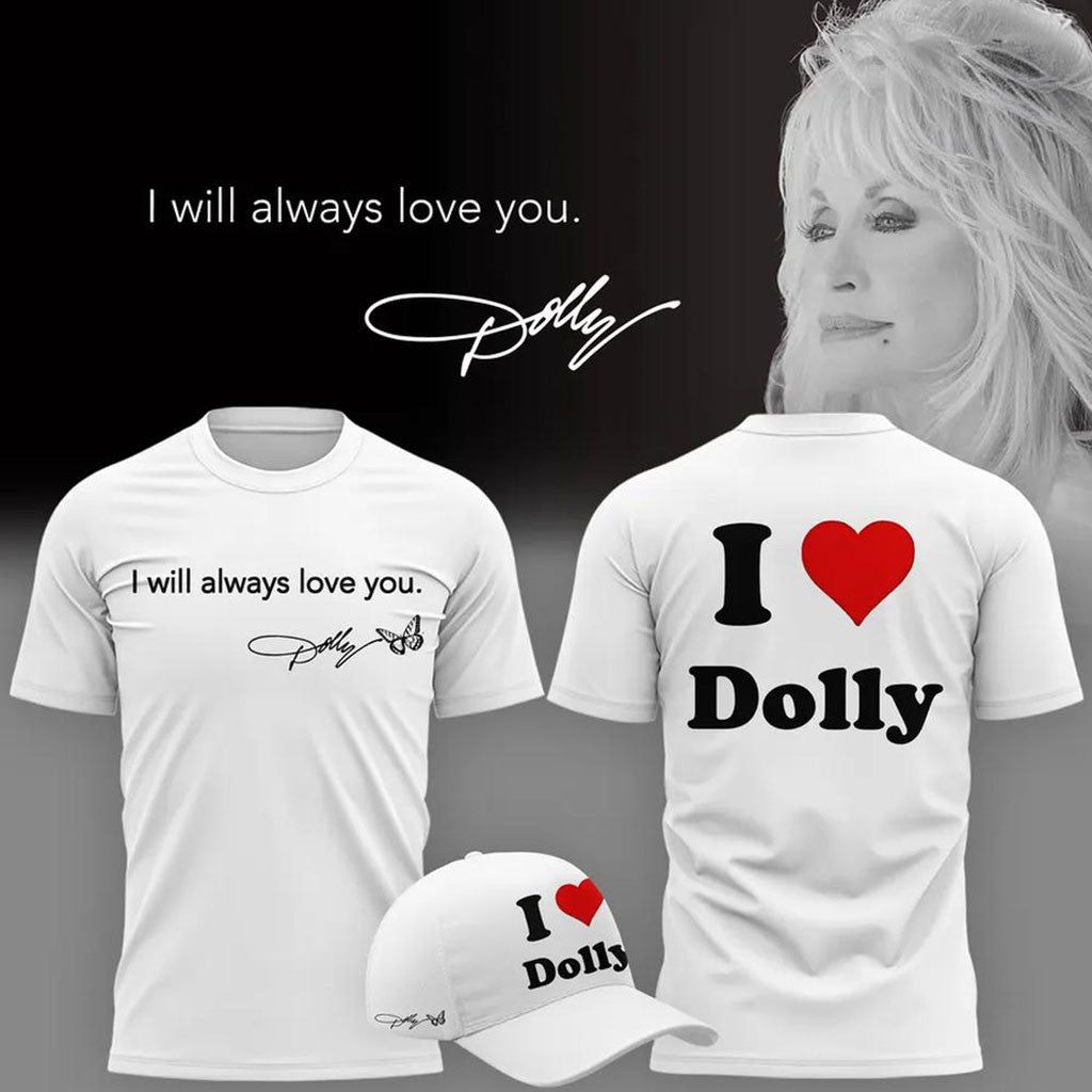 Dolly Parton I Will Always Love You I Heart Dolly Graphic T-Shirt White RIP Dolly Parton Merch - Merchluma