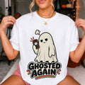 Ghosted Again T-Shirt Funny Ghost Meme Shirt Humorous Halloween Gifts For Her - Merchluma