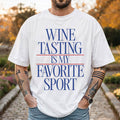 Wine Tasting Is My Favorite Sport T-Shirt Funny Wine Lover Shirt Gift For Husband - Merchluma
