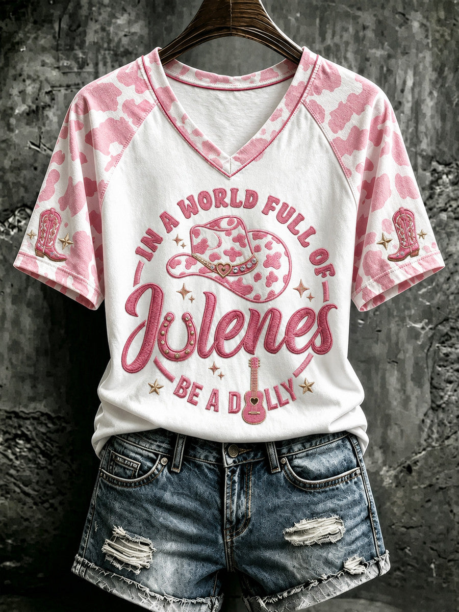 Dolly Parton Memorial Merch In A World Full Of Jolenes Be A Dolly V-Neck Shirt Memorial Gifts - Merchluma