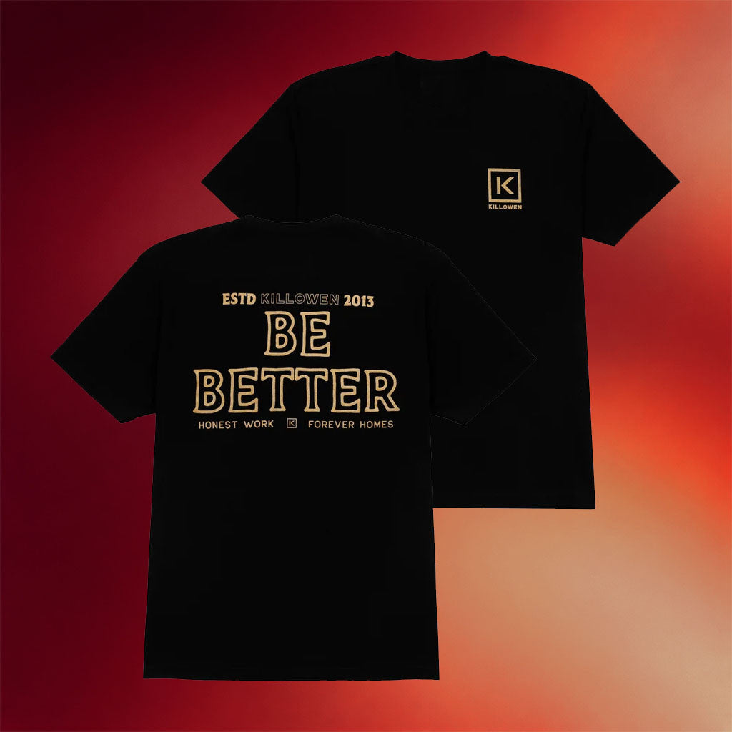 Killowen Construction Merch 2026 Be Better T-Shirt Killowen Graphic Shirt Gift For Brothers