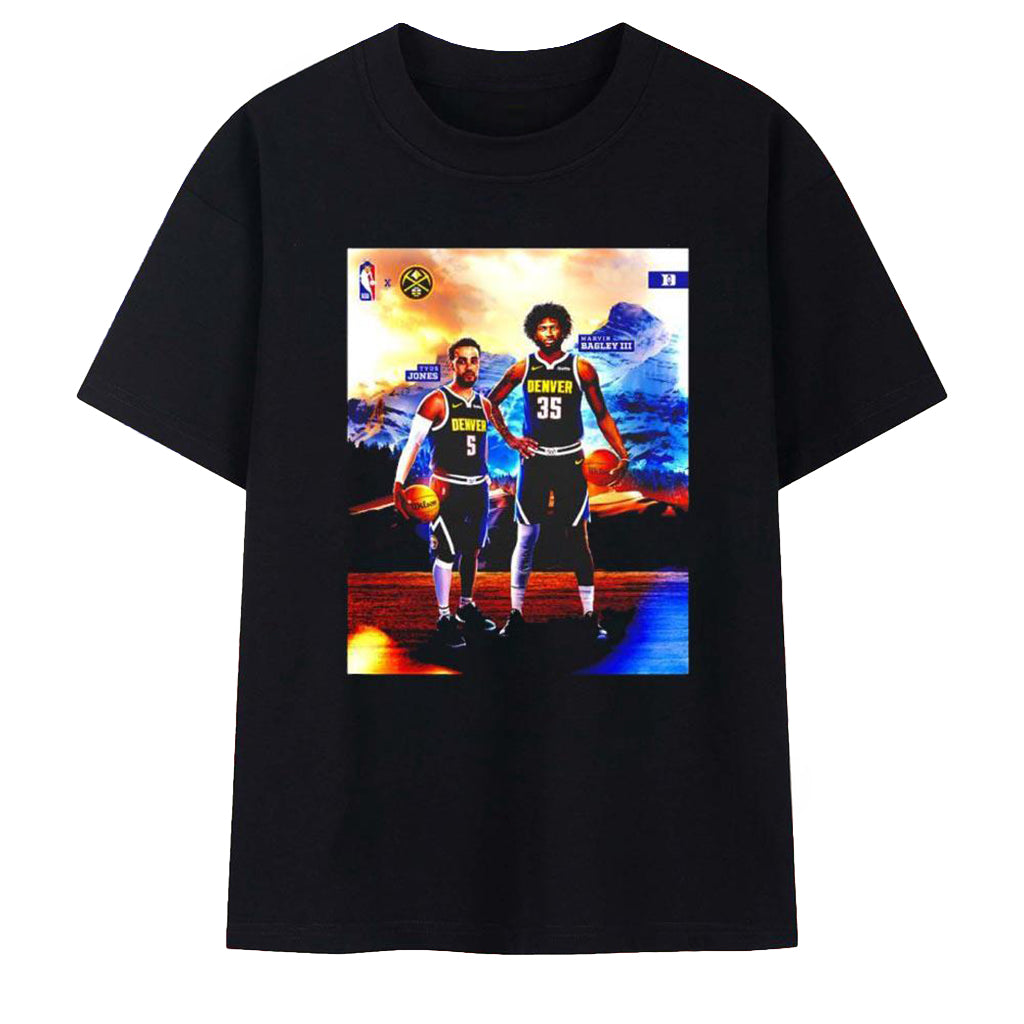 Tyus Jones And Marvin Bagley III in Denver Nuggets Several Team T-Shirt Gifts For Basketball Fan