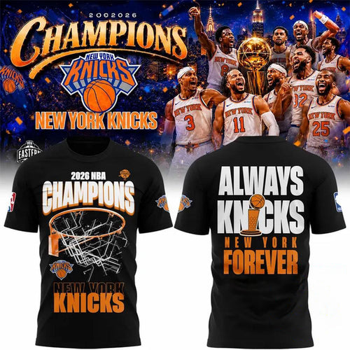 2026 New York Knicks Finals Champs Shirt Always Knicks New York Forever T-Shirt Fan Gear