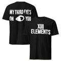 13 Elements XIII My Third Eye On You T-Shirt XIII Elements Merch Gifts For Son In Law