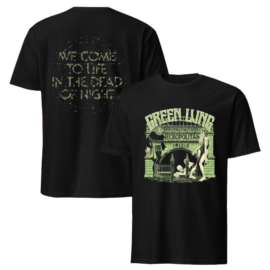 Green Lung Necropolitan Line We Come To Life In The Dead Of Night T-Shirt Green Lung Merch