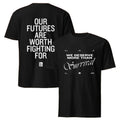 We Deserve More Than Survival Our Futures Are Worth Fighting For T-Shirt Gifts For BFF