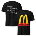 Mcdonald_s Do Not Enter They Are Poisoning Us With The Food T-Shirt Gifts For Food Lovers