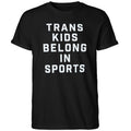 Fever-Lynx Trans Kids Belong In Sports Shirt Gifts For Sports Lovers