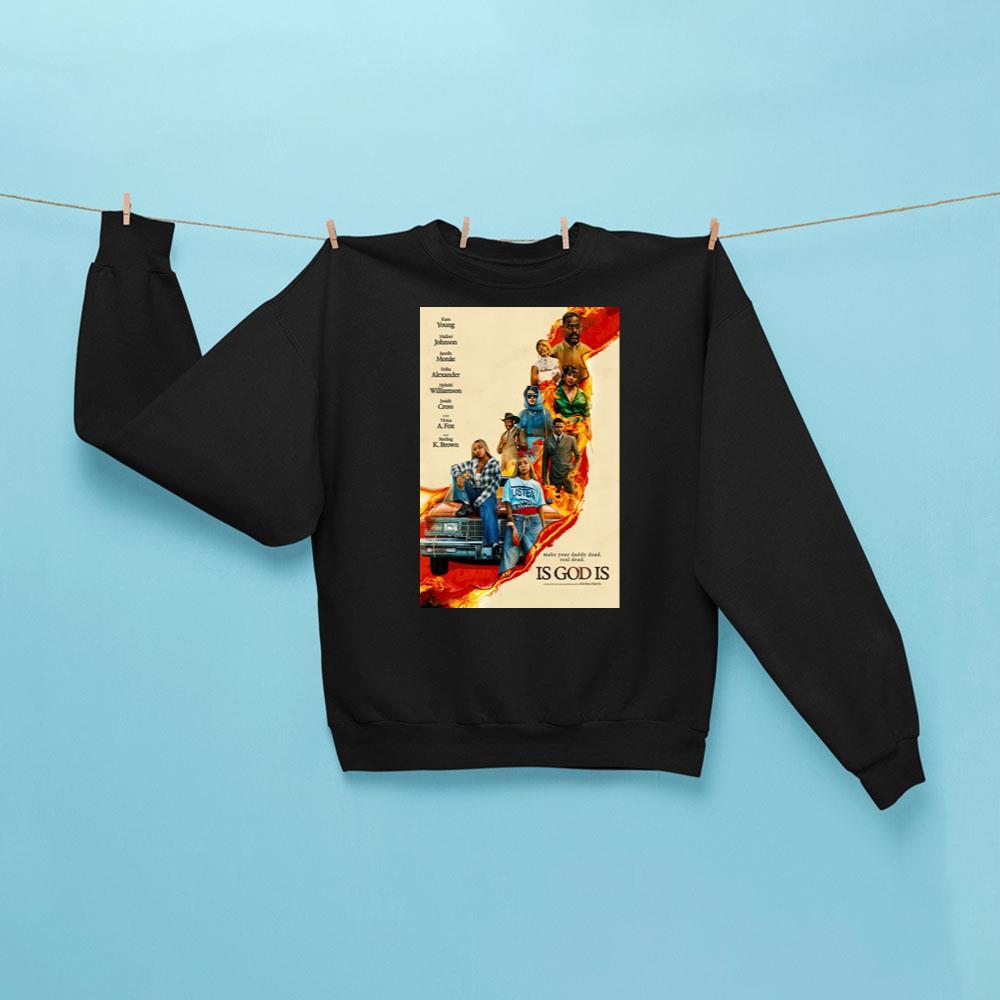 Is God Is 2026 Movie Sweatshirt Black Is God Is Merch Birthday Gift For Movie Lovers