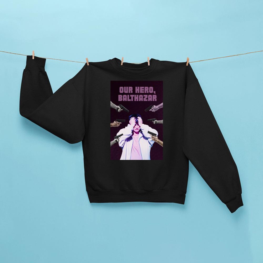 Our Hero Balthazar 2026 Movie Sweatshirt Black Our Hero Balthazar Merch Gifts For Fans