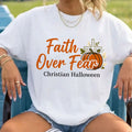 Faith Over Fear Pumpkin Cross Christian Halloween Fall T-Shirt Christian Shirt Spooky Gifts