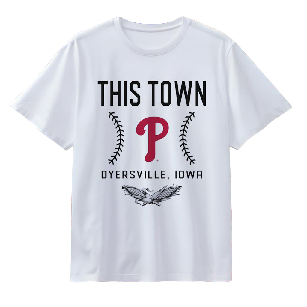 Philadelphia Phillies This Town Dyersville Iowa Field of Dreams T-Shirt Phillies Merch Fan Gift