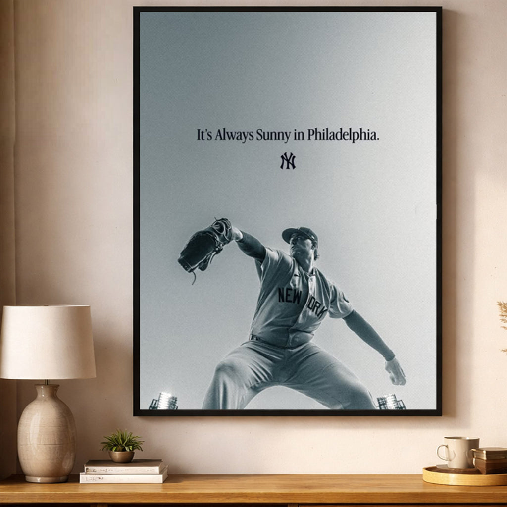 New York Yankees It’s Always Sunny In Philadelphia Poster New York Yankees Merch Present