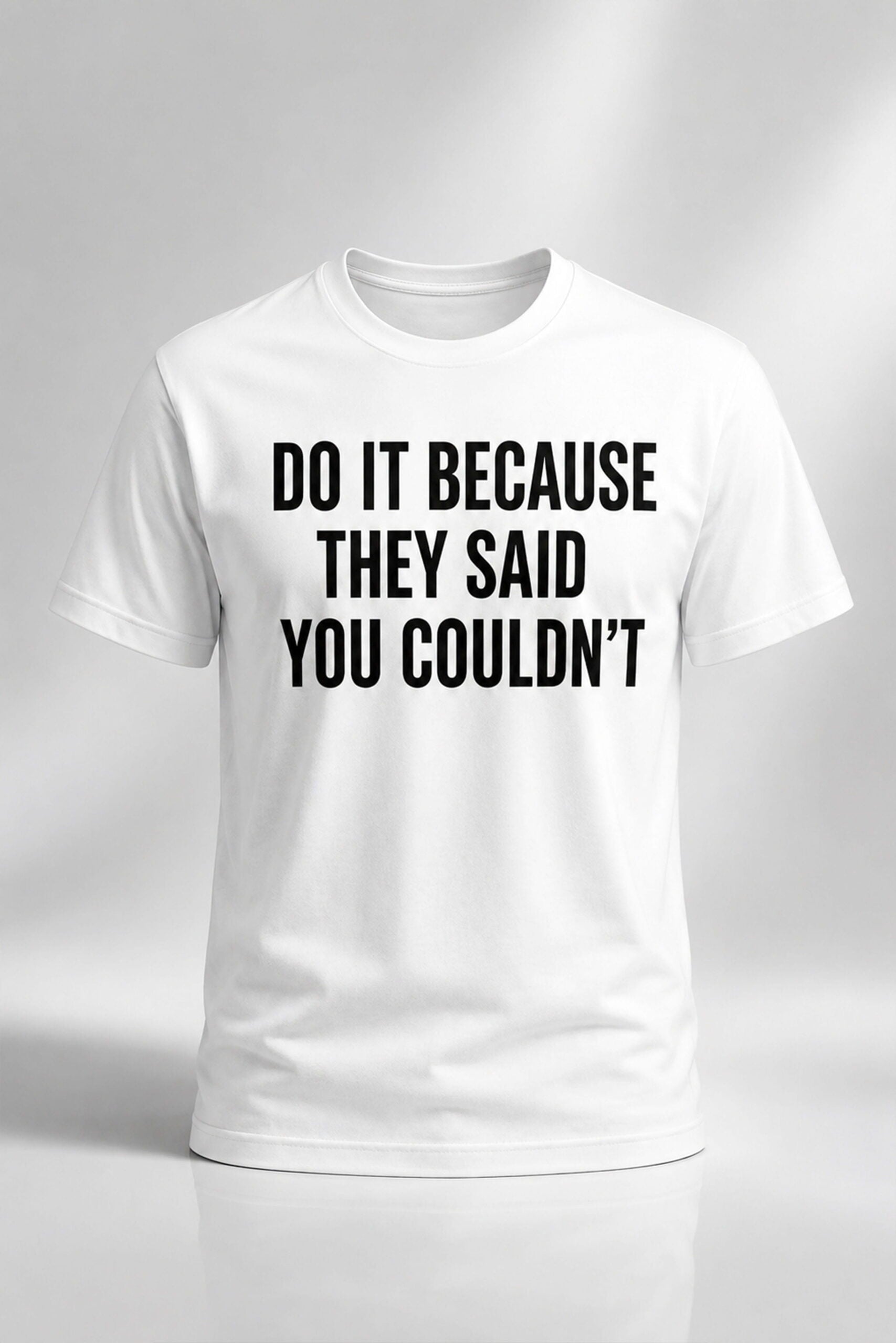 Drake Do It Because They Said You Couldn_t Shirt 2026 Drake Merch Gift For Rapper Fans