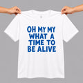 Noah Kahan Oh My My What A time To Be Alive Shirt White Gifts For Husband