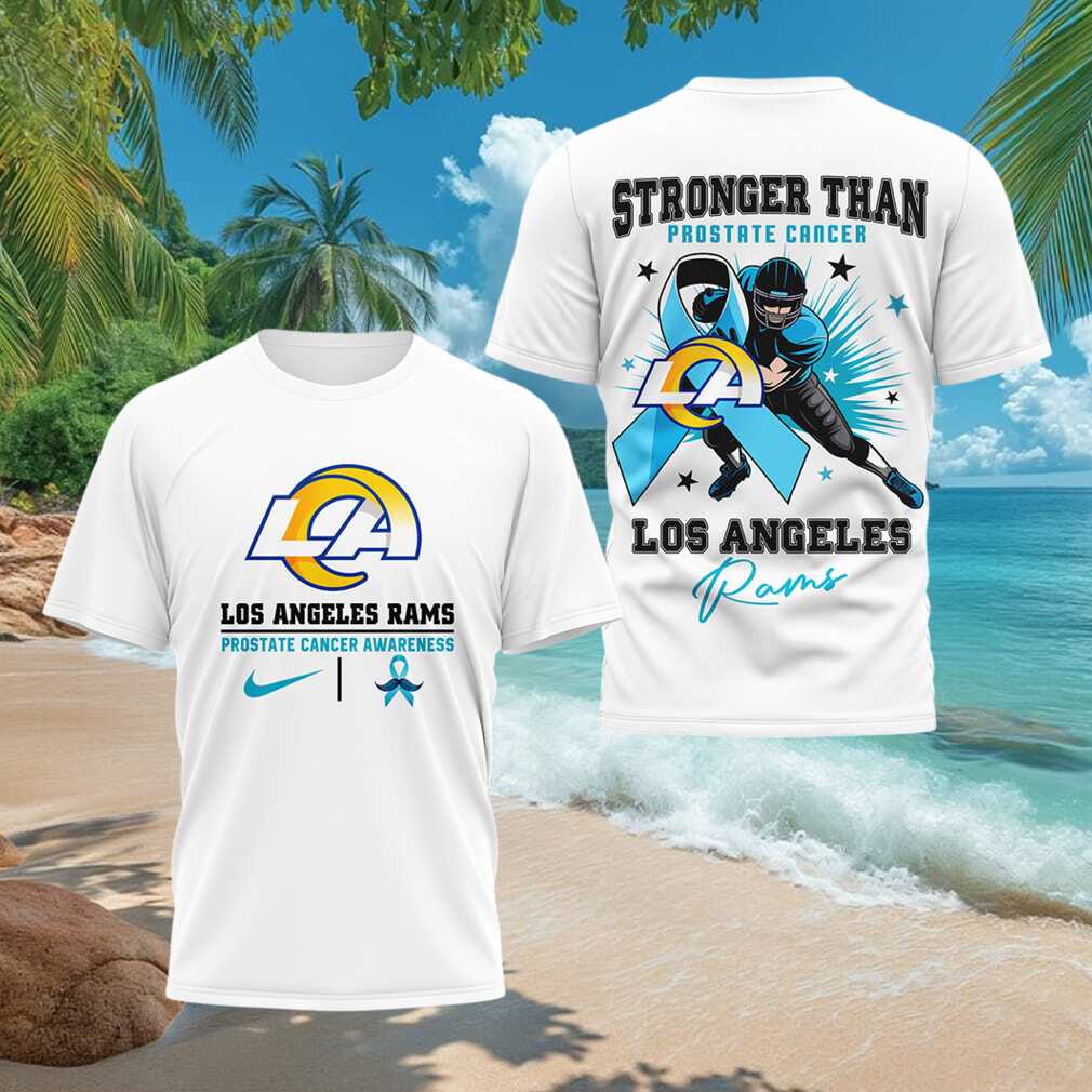 Los Angeles Rams Stronger Than Prostate Cancer Shirt Rams Merch Football Fan Gift Ideas