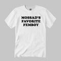 Mossad_s Favorite Femboy Shirt White Funny Meme Tees Gift Ideas For Brothers