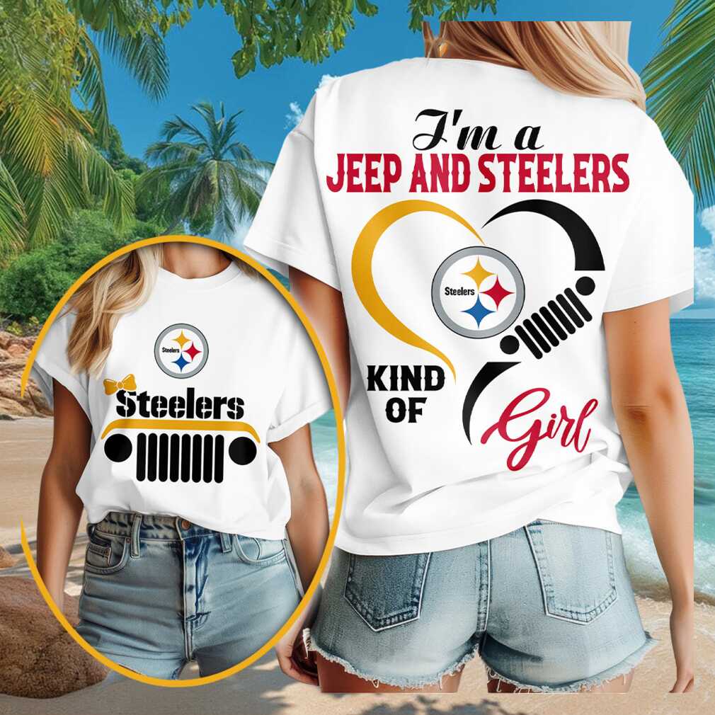 Pittsburgh Steelers Merch 2026 I_m A Jeep And Steelers Kind Of Girl T-Shirt Gift For Wife