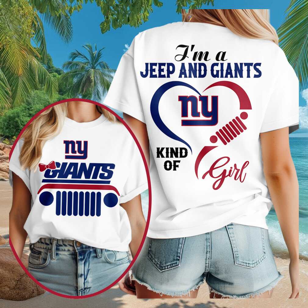 New York Giants Merch 2026 I_m A Jeep And Giants Kind Of Girl T-Shirt Cute Gift For Sisters