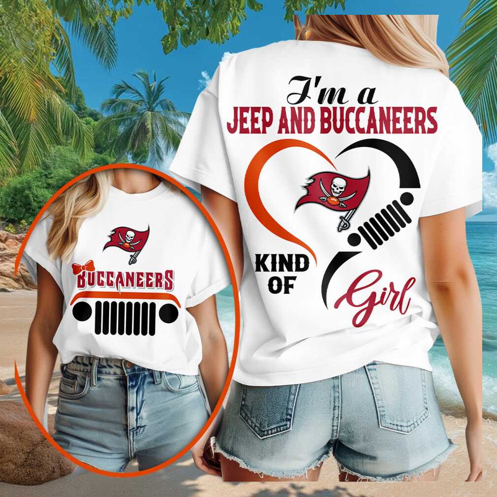 Tampa Bay Buccaneers Merch 2026 I_m A Jeep And Buccaneers Kind Of Girl T-Shirt Gifts For Fans