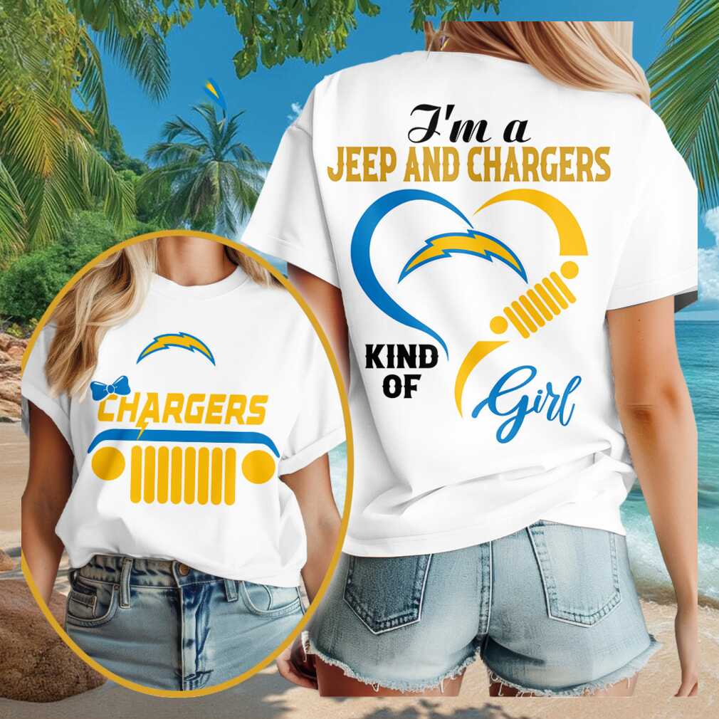 Los Angeles Chargers Merch I_m A Jeep And Chargers Kind Of Girl T-Shirt Gifts For Football Fan