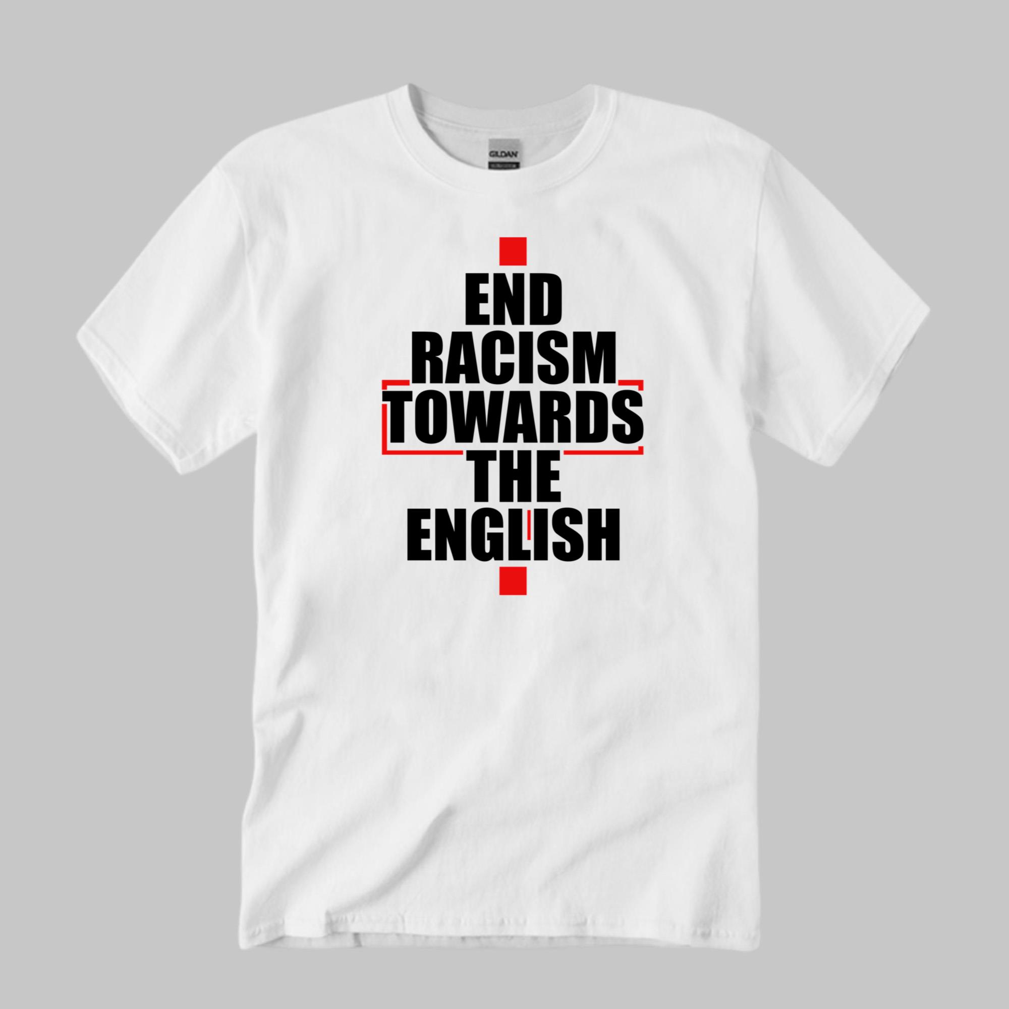 End Racism Towards The English Shirt Best Gifts For Husband