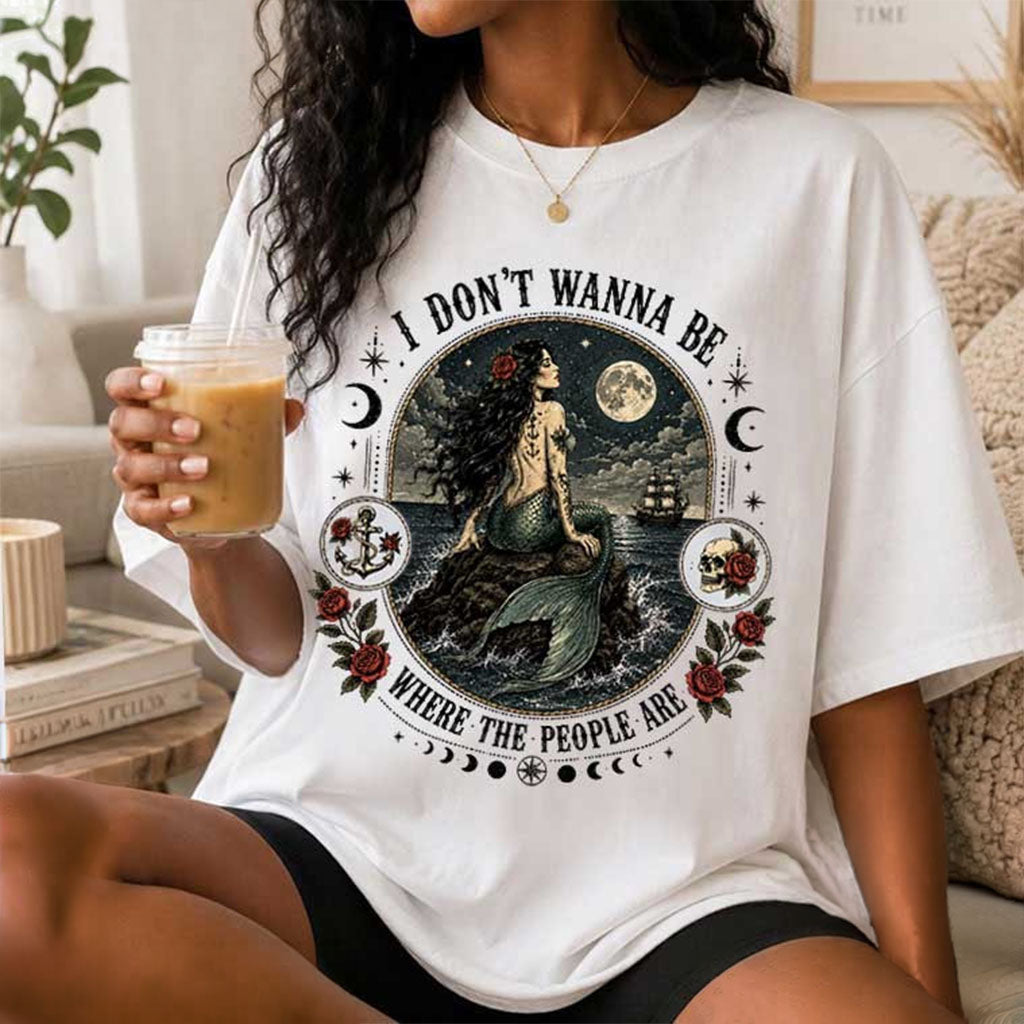 I Don_t Wanna Be Where The People Are Retro Tattoo Mermaid T-Shirt Gifts For Friends