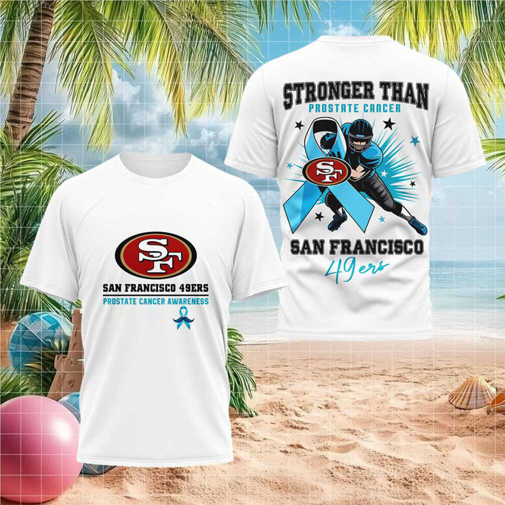 San Francisco 49ers Stronger Than Prostate Cancer T-Shirt San Francisco 49ers Mech Gift Ideas