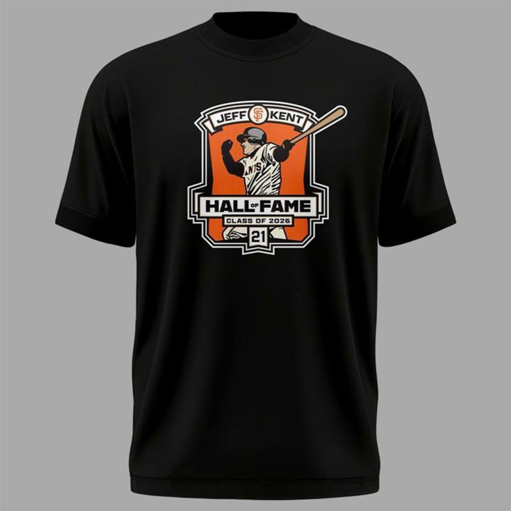 San Francisco Giants Jeff Kent Hall Of Fame T-Shirt San Francisco Giants Merch Gifts For Fans