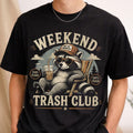 Weekend Trash Club T-Shirt Retro Raccoon Lover Shirt Unique Gifts For Husband