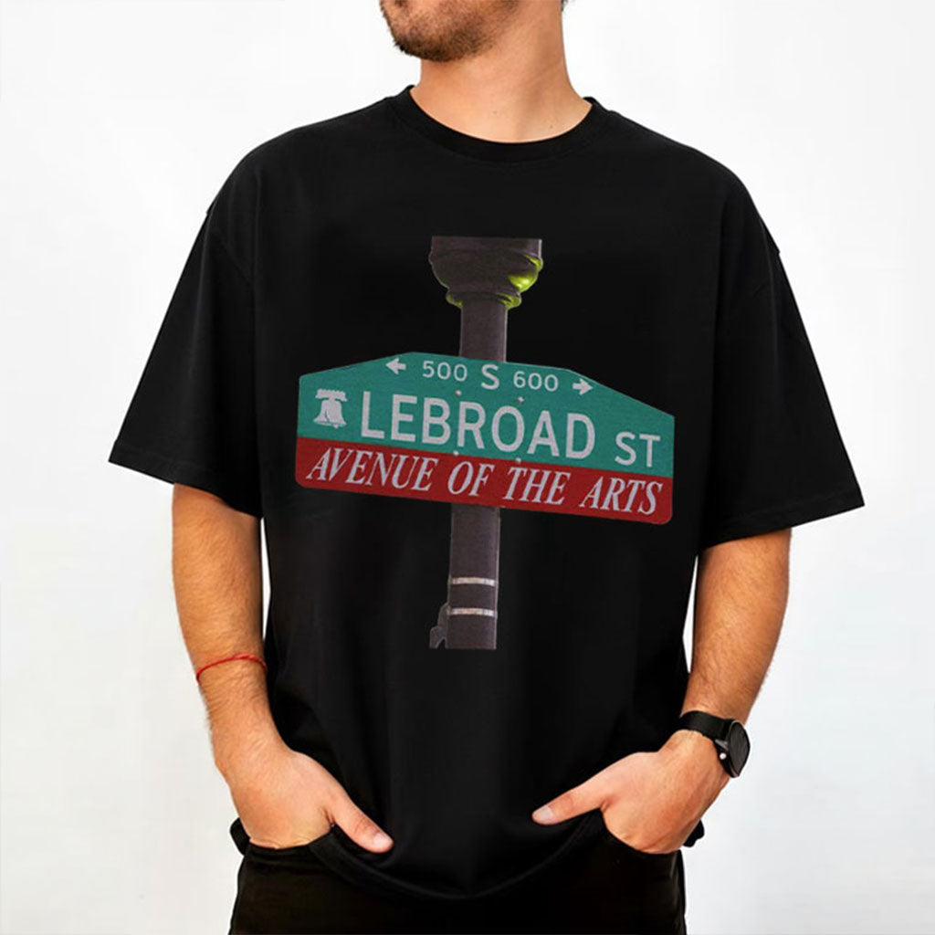Lebron James Sixers Lebroad St Avenue Of The Arts T-Shirt Gift For Basketball Fans