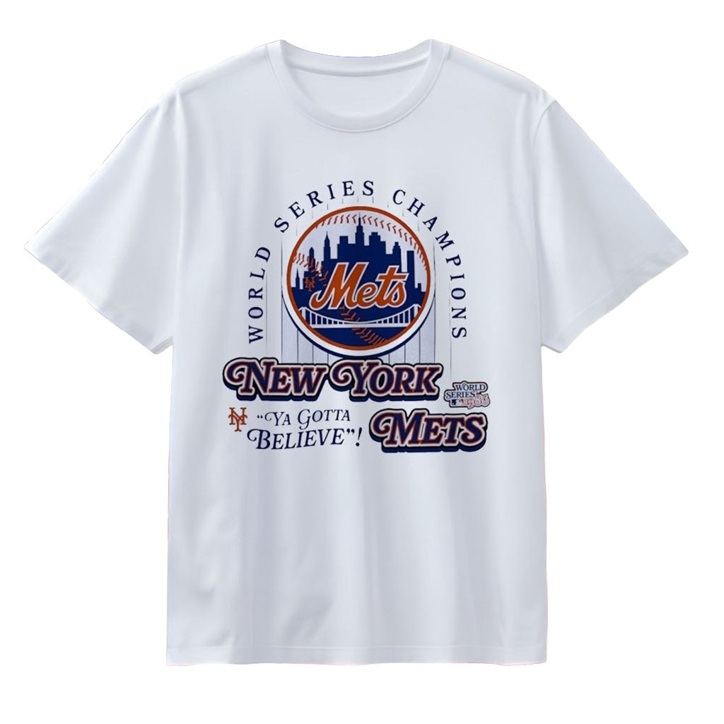 New York Mets 1986 World Series Champions Ya Gotta Believe T-Shirt NY Mets Merch Gift For Fans