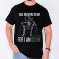 Doctor Doom Marvel Villain Quote Avengers Doomsday T-Shirt Hell Answer To Me For I Am Doom Tee