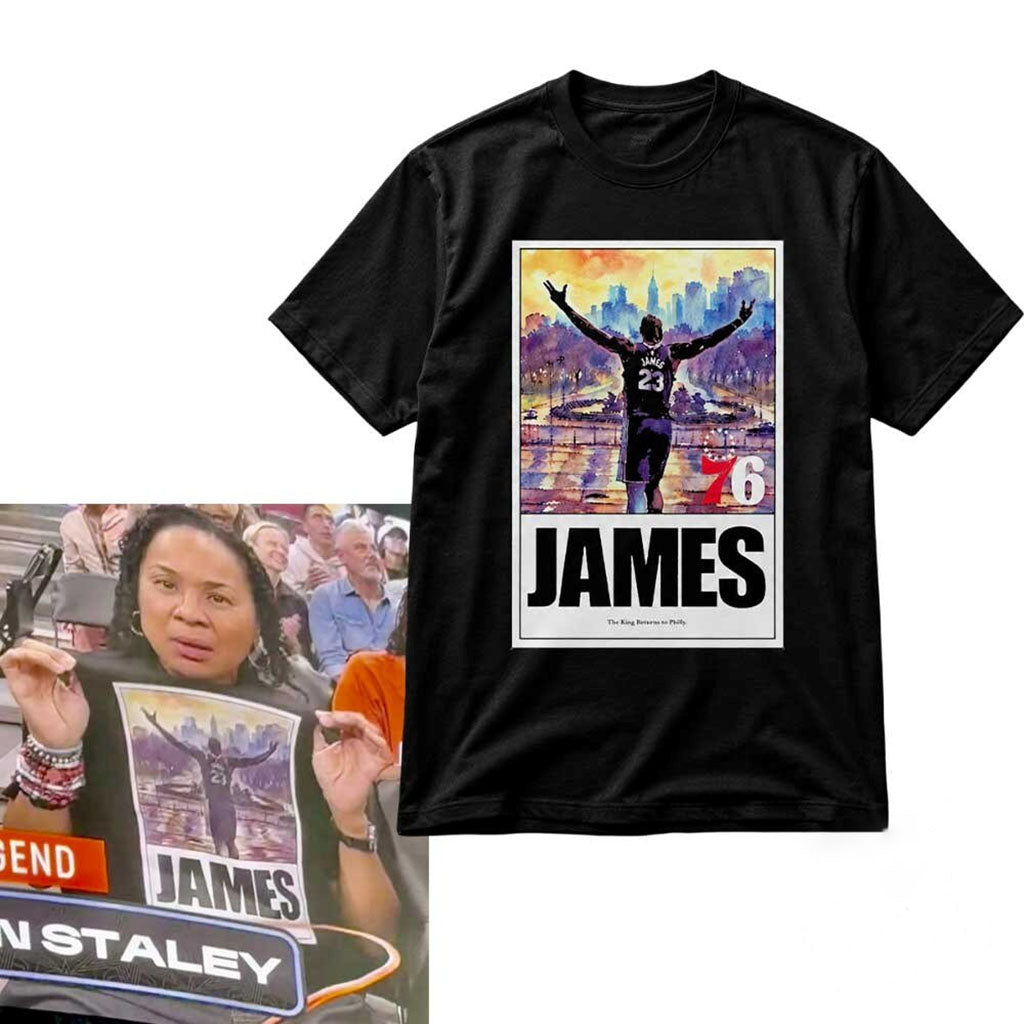 Dawn Staley Lebron James Philadelphia 76Ers The King Arrived Shirt Lebron James Merch Fan Gifts