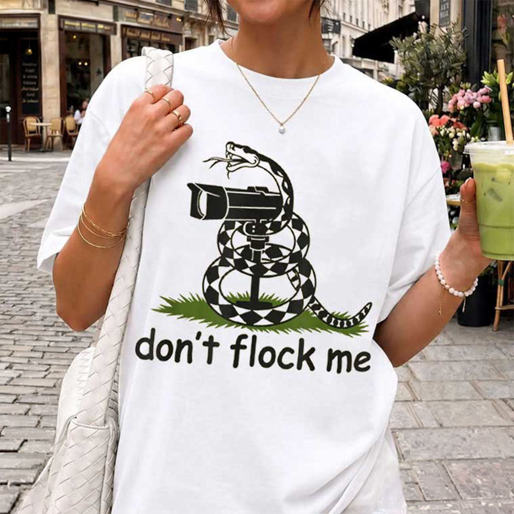 Snake Don_t Flock Me T-Shirt Privacy Liberty Funny Shirt Humorous Gift Ideas